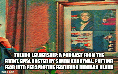 A-Podcast-From-the-Front.Hosted-by-Simon-Kardynal.-Trench-Leadership.-EP64-featuring-Richard-Blank..gif